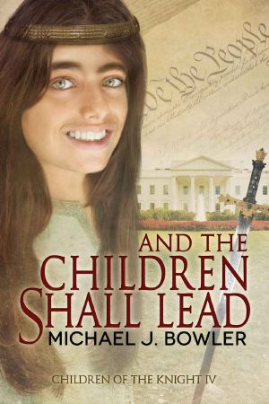 [Children of the Knight 04] • And The Children Shall Lead